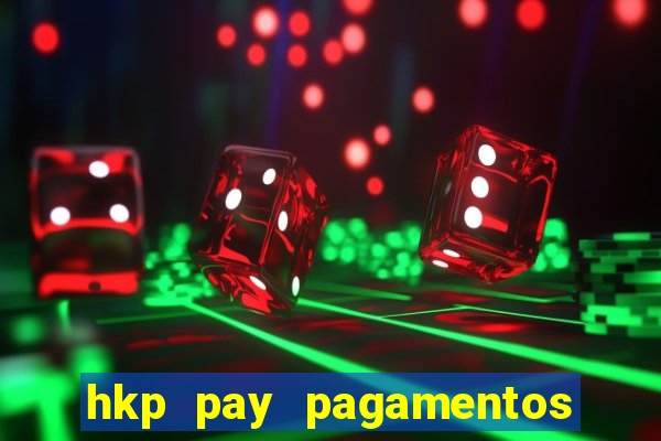 hkp pay pagamentos ltda jogo do tigre